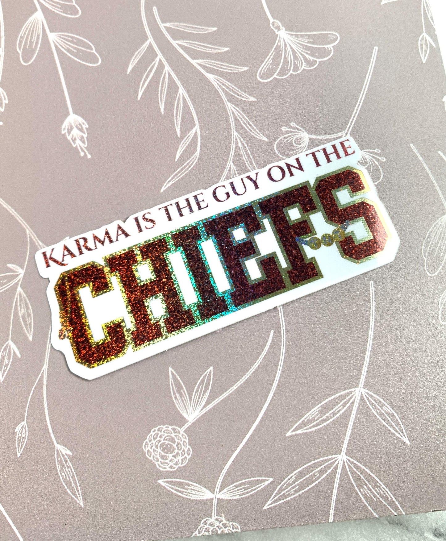 Karma is the Guy on the Chiefs Glitter Sticker