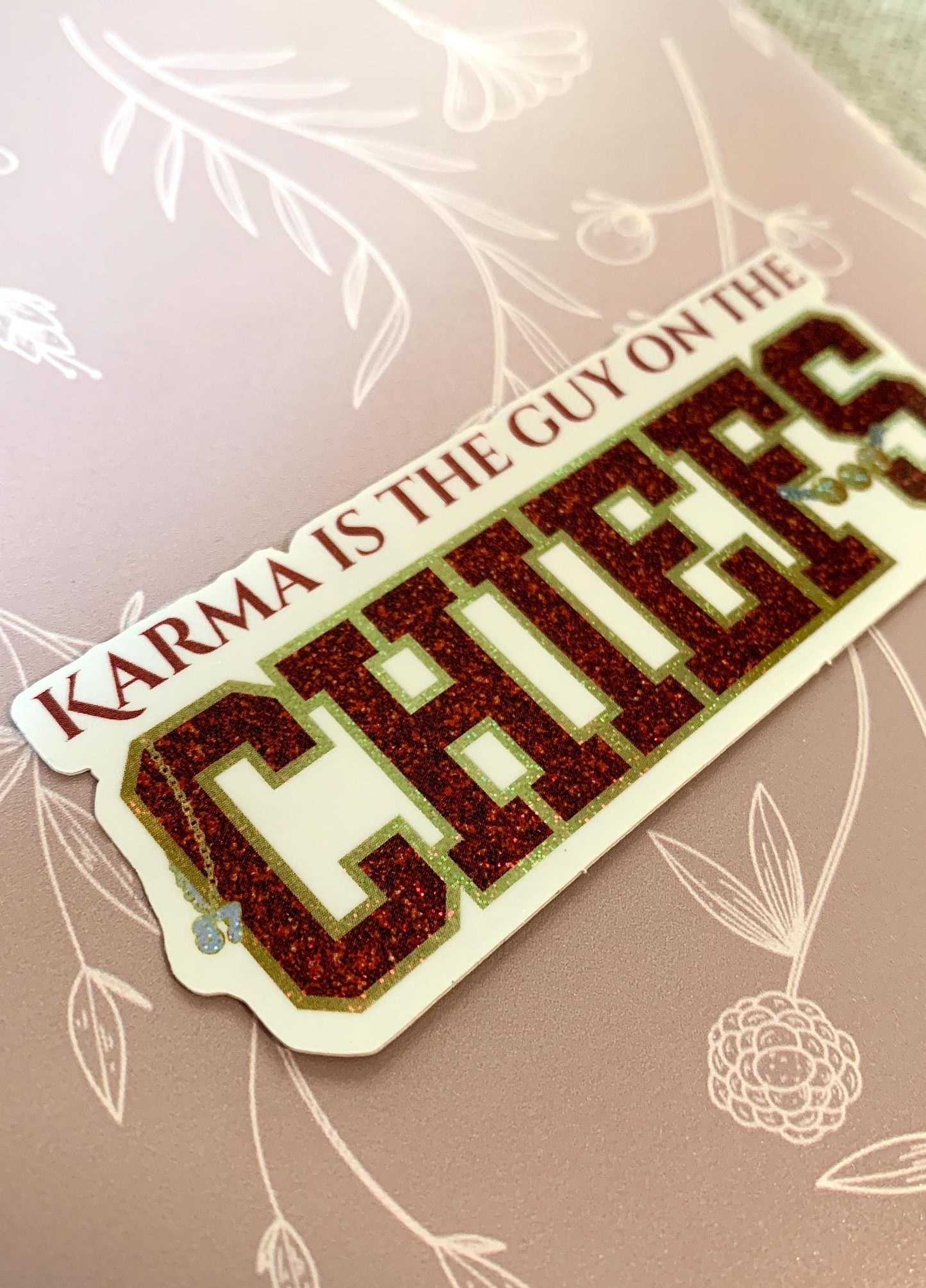 Karma is the Guy on the Chiefs Glitter Sticker