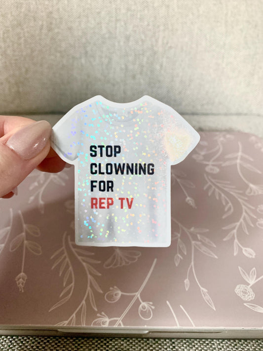 Stop Clowning Eras T-Shirt Sparkly Sticker