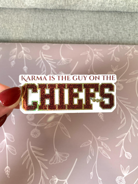 Karma is the Guy on the Chiefs Glitter Sticker