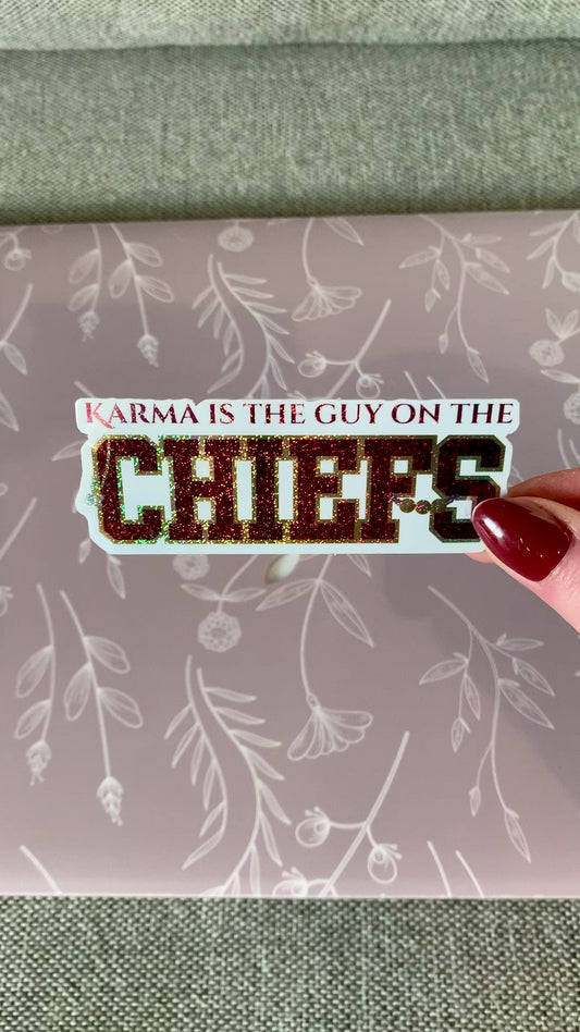 Karma is the Guy on the Chiefs Glitter Sticker