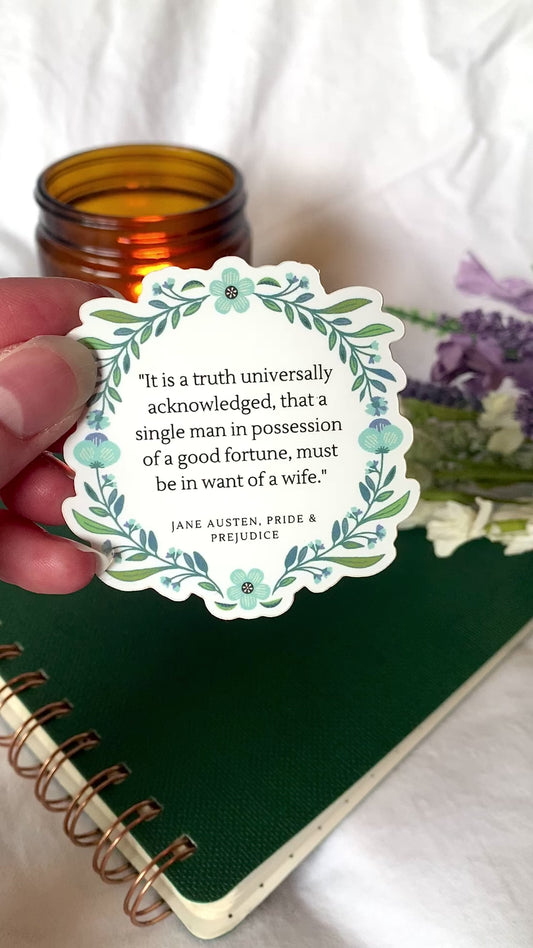 Jane Austen Quote Pride and Prejudice Sticker, "It is a truth universally acknowledged"